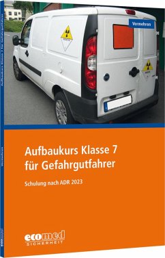 Aufbaukurs Klasse 7 für Gefahrgutfahrer - Vermehren, Werner