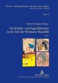 Die Kinder- und Jugendliteratur in der Zeit der Weimarer Republik Die Kinder- und Jugendliteratur in der Zeit der Weimarer Republik