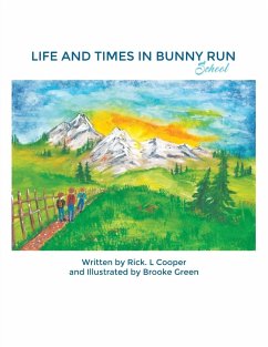 Life and Times in Bunny Run - Cooper, Rick L.