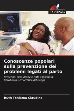 Conoscenze popolari sulla prevenzione dei problemi legati al parto - Tshiama Claudine, Ruth
