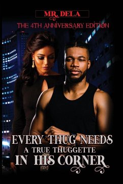 Every Thug Needs A True Thuggette In His Corner 4th Anniversary EDITION - Dela