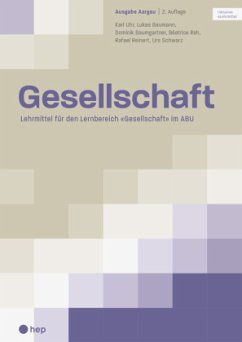 Gesellschaft Ausgabe Aargau (Print inkl. eLehrmittel, Neuauflage 2023) - Baumann, Lukas;Baumgartner, Dominik;Reh, Béatrice