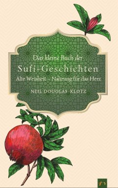 Das kleine Buch der Sufi-Geschichten - Douglas-Klotz, Neil