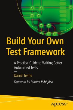 Build Your Own Test Framework - Irvine, Daniel
