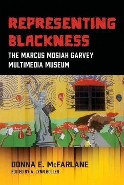 Representing Blackness, The Marcus Mosiah Garvey Multimedia Museum - McFarlane-Nembhard, Donna E