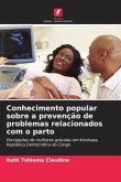 Conhecimento popular sobre a prevenção de problemas relacionados com o parto