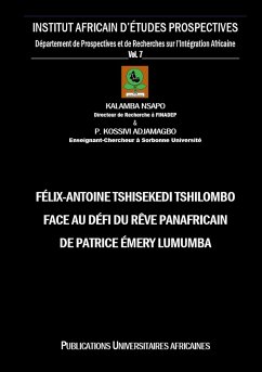 Félix-Antoine Tshisekedi Tshilombo face au Défi du Rêve Panafricain de Patrice Émery Lumumba - Kalamba, Nsapo; Adjamagbo, Kossivi P.