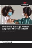 When the average African surprises the virus itself