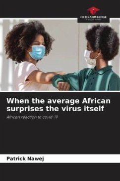 When the average African surprises the virus itself - NAWEJ, PATRICK