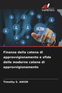 Finanza della catena di approvvigionamento e sfide delle moderne catene di approvvigionamento - AIKOR, Timothy S.