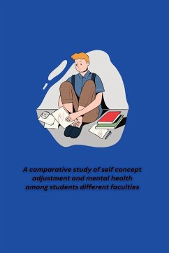 A comparative study of self concept adjustment and mental health among students different faculties - Hansa, Panchasara