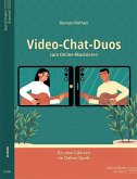 Video-Chat-Duos. Spielpartitur