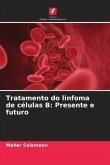 Tratamento do linfoma de células B: Presente e futuro