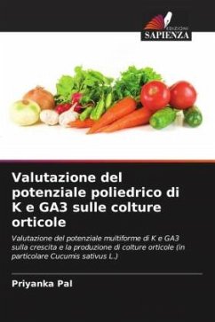 Valutazione del potenziale poliedrico di K e GA3 sulle colture orticole - Pal, Priyanka