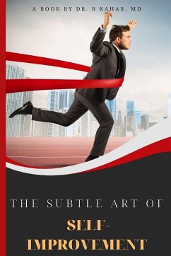 The Subtle Art of Self- improvement - Kahar, B.