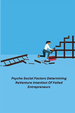 Psycho Social Factors Determining ReVenture Intention Of Failed Entrepreneurs - R, Raja Rajeswari