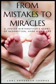 From Mistakes to Miracles