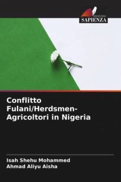 Conflitto Fulani/Herdsmen-Agricoltori in Nigeria - Mohammed, Isah Shehu;Aisha, Ahmad Aliyu