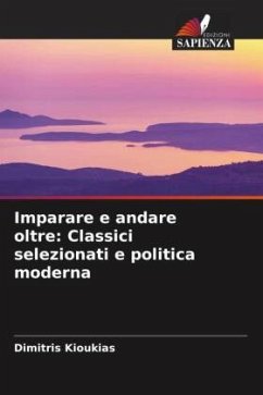 Imparare e andare oltre: Classici selezionati e politica moderna - Kioukias, Dimitris