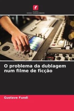 O problema da dublagem num filme de ficção - Fundi, Gustave