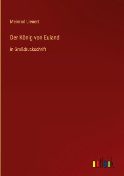 Der König von Euland - Lienert, Meinrad