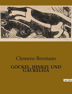 GOCKEL, HINKEL UND GACKELEIA - Brentano, Clemens