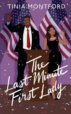 The Last Minute First Lady - Montford, Tinia
