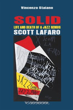 SOLID. Life and Death of a Jazz Genius. SCOTT LAFARO - Staiano, Vincenzo