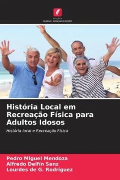 História Local em Recreação Física para Adultos Idosos - Mendoza, Pedro Miguel;Sanz, Alfredo Delfín;Rodríguez, Lourdes de G.