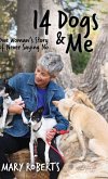 14 Dogs and Me 14 Dogs and Me