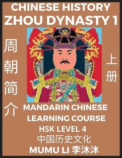 Chinese History of Zhou Dynasty (Part 1) - Mandarin Chinese Learning Course (HSK Level 4), Self-learn Chinese, Easy Lessons, Simplified Characters, Words, Idioms, Stories, Essays, Vocabulary, Culture, Poems, Confucianism, English, Pinyin - Li, Mumu