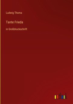 Tante Frieda - Thoma, Ludwig