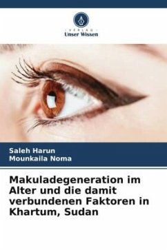 Makuladegeneration im Alter und die damit verbundenen Faktoren in Khartum, Sudan - Harun, Saleh;Noma, Mounkaila