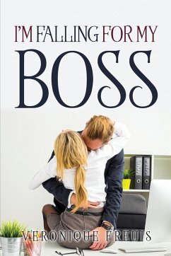 I'M FALLING FOR MY BOSS - Veronique Freuis