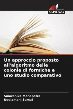 Un approccio proposto all'algoritmo delle colonie di formiche e uno studio comparativo - Mohapatra, Smaranika;Samal, Neelamani