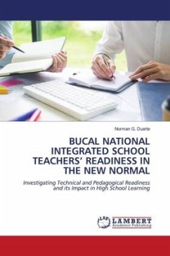 BUCAL NATIONAL INTEGRATED SCHOOL TEACHERS¿ READINESS IN THE NEW NORMAL