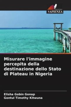 Misurare l'immagine percepita della destinazione dello Stato di Plateau in Nigeria - Gonap, Elisha Gobin;Timothy Kitwuna, Gontul