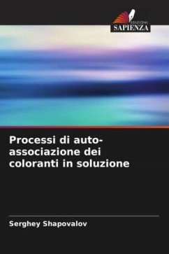 Processi di auto-associazione dei coloranti in soluzione - Shapovalov, Serghey