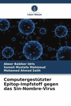 Computergestützter Epitop-Impfstoff gegen das Sin-Nombre-Virus - Babiker Idris, Abeer;Mustafa Mahmoud, Samah;Ahmed Salih, Mohamed