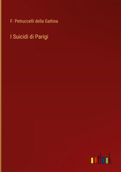 I Suicidi di Parigi - Gattina, F. Petruccelli Della