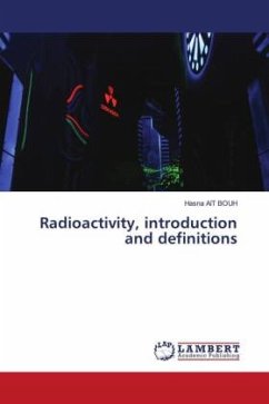 Radioactivity, introduction and definitions - Ait Bouh, Hasna