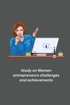 Study on Women entrepreneurs challenges and achievements - R, Raja Rajeswari