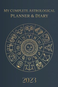 My Complete Astrological Planner & Diary 2023 - Borsch, Tatiana; Viner, Alexander; Vorobiev, Evgeny