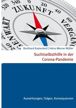 Suchtselbsthilfe in der Corona-Pandemie - Kastenbutt, Burkhard;Müller, Heinz-Werner