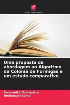 Uma proposta de abordagem ao Algoritmo da Colónia de Formigas e um estudo comparativo - Mohapatra, Smaranika;Samal, Neelamani