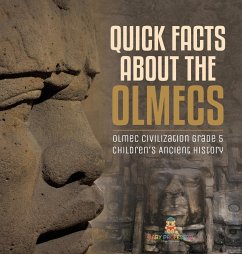 Quick Facts about the Olmecs   Olmec Civilization Grade 5   Children's Ancient History - Baby