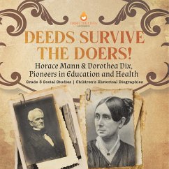 Deeds Survive the Doers! - Dissected Lives