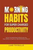 Morning Habits For Super Charged Productivity