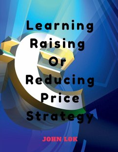 Learning Raising Or Reducing Price Strategy - Dole, John