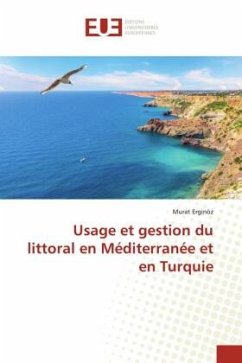 Usage et gestion du littoral en Méditerranée et en Turquie - Erginöz, Murat